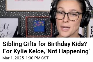 Sibling Gifts for Birthday Kids? For Kylie Kelce, &#39;Not Happening&#39;