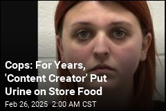 Cops: For Years, &#39;Content Creator&#39; Put Urine on Store Food