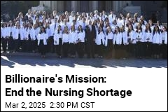 Billionaire&#39;s Mission: End the Nursing Shortage