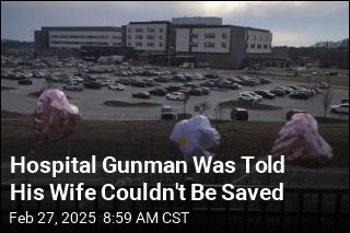 Hospital Gunman Was Told His Wife Couldn&#39;t Be Saved