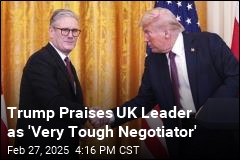 Trump Calls British PM a &#39;Very Tough Negotiator&#39;