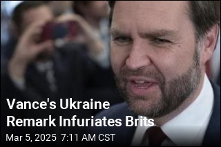 Vance&#39;s Ukraine Remark Infuriates Brits