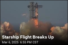 Starship Flight Breaks Up, Apparently Showers Debris