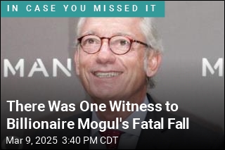 There Was One Witness to Billionaire Mogul&#39;s Fatal Fall