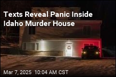 Texts Reveal Panic Inside Idaho Murder House