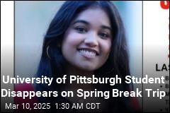 University of Pittsburgh Student Vanishes on Spring Break Trip