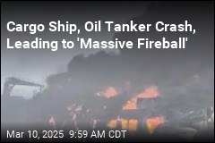 Officials: 32 Hurt After Cargo Ship, Oil Tanker Collide