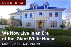 We Now Live in an Era of the &#39;Giant White House&#39;