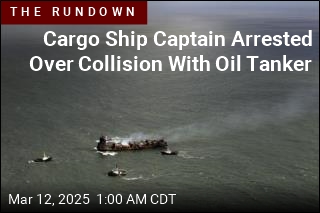 Cargo Ship Captain Arrested Over Crash With Oil Tanker