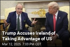 Trump Accuses Ireland of Taking Advantage of US