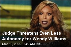 Judge Teases Even Less Autonomy for Wendy Williams