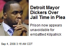 Detroit Mayor Dickers Over Jail Time in Plea