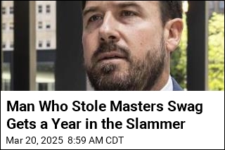 Man Who Stole Masters Swag Gets a Year in the Slammer