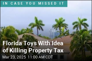 Florida Toys With Idea of Killing Property Tax