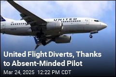 United Flight Diverts, Thanks to Absent-Minded Pilot