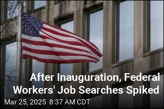 After Inauguration, Federal Workers&#39; Job Searches Spiked