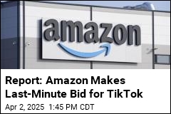 Report: Amazon Makes Last-Minute Bid for TikTok