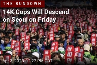 14K Cops Will Descend on Seoul on Friday