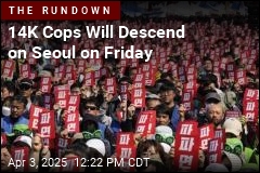 14K Cops Will Descend on Seoul on Friday