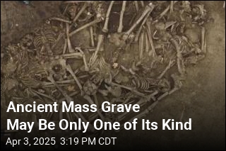 Ancient Mass Grave May Be Only One of Its Kind
