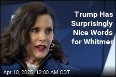 Trump Has Surprisingly Nice Words for Whitmer