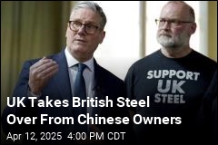 UK Takes British Steel Over From Chinese Owners