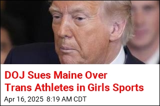 DOJ Sues Maine Over Trans Athletes in Girls Sports