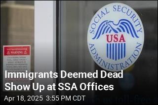 Immigrants Deemed Dead Show Up at SSA Offices