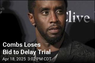Combs Loses Bid to Delay Trial