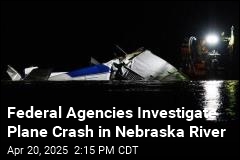 NTSB Investigates Plane Crash in Nebraska River That Killed 3