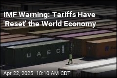 IMF Worried About &#39;New Era&#39; of Trump Tariffs