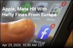 Apple, Meta Hit With Hefty Fines From Europe