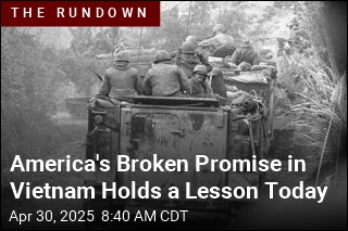 America&#39;s Broken Promise in Vietnam Holds a Lesson Today