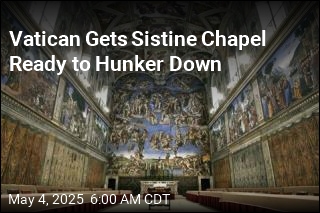 Vatican Gets Sistine Chapel Ready to Bunker Down