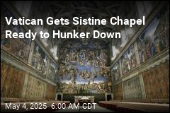 Vatican Gets Sistine Chapel Ready to Bunker Down
