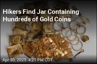 Hikers Find Jar Containing Hundreds of Gold Coins