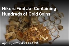 Hikers Find Jar Containing Hundreds of Gold Coins