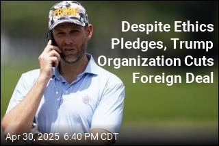 Despite Ethics Pledges, Trump Organization Cuts Foreign Deal