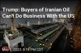 Trump Threatens to Sanction Buyers of Iranian Oil