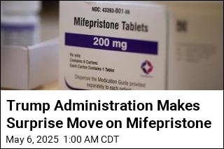 Trump Administration Makes Surprise Move on Abortion Pill