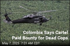 Colombia Says Cartel Paid Bounty for Dead Cops