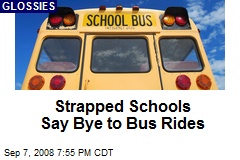 Strapped Schools Say Bye to Bus Rides