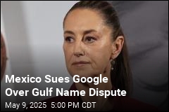 Mexico Sues Google Over Gulf