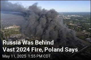 Russia Was Behind Vast 2024 Fire, Poland Says