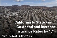 California to State Farm: Go Ahead and Increase Insurance Rates by 17%