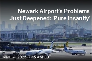 Newark Airport&#39;s Problems Just Deepened: &#39;Pure Insanity&#39;