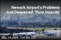 Newark Airport&#39;s Problems Just Deepened: &#39;Pure Insanity&#39;