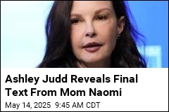Ashley Judd on Her Mom&#39;s Final Moments: &#39;It&#39;s OK to Go&#39;
