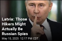 Latvia: Those Tourists Might Actually Be Russian Spies