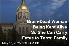 Brain-Dead Woman Being Kept Alive Because She&#39;s Pregnant, Family Says